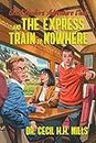 Ghost Hunters Adventure Club and the Express Train to Nowhere (Volume 2)
