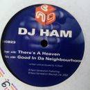 DJ Ham There's A Heaven/Good In Da Neighbourhood 12" Vinyl Schallplatte