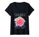 Femme Find What You Love And Let It Kill You - Rose Glitch Art T-Shirt avec Col en V