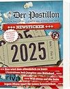 Der Postillon +++ Newsticker +++ 2025: Tagesabreißkalender. Das humorvolle Geschenk für Männer und Frauen. Für Fans des beliebten Online-Satire-Magazins