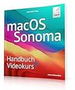 macOS Sonoma Standardwerk - PREMIUM Videobuch: Das Standardwerk zu Apples Betriebssystem inklusive 5 Stunden Lernvideos; für alle Mac-Modelle geeignet