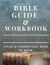 Bible Workbook and Guide: Study and Understand Book by Book (The Bible Study ...