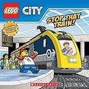 Stop That Train! (LEGO City: Storybook with Poster)
