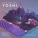 Video Game Lofi: Yoshi (Original Soundtrack)