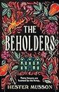 The Beholders: A gothic, historical debut thriller about power and corruption