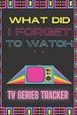 What Did I Forget To Watch TV Series Tracker: Track All Of Your Favorite Television Shows