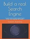 Build a real Search Engine: Engineering tools: HTML, CSS, JavaScript, PHP, MySQL