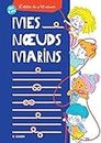Mes nœuds marins (Jeunesse Vagnon) (French Edition)