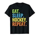 Eat Sleep Hockey Repeat Gift T-Shirt