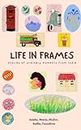 Life in Frames: Stories of Ordinary Moments from India