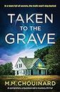 Taken to the Grave: A completely unputdownable mystery thriller