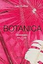 Botannica: Monotypes 2016-2020