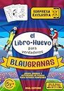El Libro-Huevo para verdaderos BlauGranas: Juegos, Enigmas y Actividades de Pascua para futuros Campeones - idea de regalo de Pascua para niños de 5 a 8 años