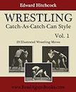 WRESTLING Catch-As-Catch-Can Style - 23 Illustrated Wrestling Moves