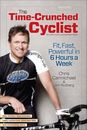 The Time-Crunched Cyclist, 2nd Ed.: Fit, Fast, Powerful in 6 Hours a Week - GOOD