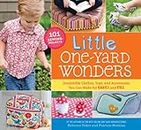 Little One-Yard Wonders: Irresistible Clothes, Toys, And Accessories You Can Make For Babies And Kids