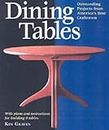 Dining Tables: With Plans and Complete Instructions for Building 7 Classic Tables (Step-by-step Furniture S.)