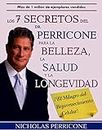 Los 7 Secretos del Dr. Perricone Para La Belleza, Salud y Longevidad / Dr. Perricone's Seven Secrets to Beauty, Health, and Longevity
