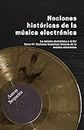 Nociones históricas básicas de la música electrónica: La música electrónica y el DJ - Parte IV (Spanish Edition)
