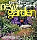 Better Homes and Gardens New Garden Book (3rd Edition) (Better Homes and Gardens Gardening)