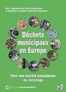 Les déchets municipaux en Europe: Vers une société européenne du recyclage