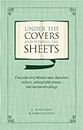 Under the Covers and Between the Sheets: The Inside Story Behind Classic Characters, Authors, Unforgettable Phrases, and Unexpected Endings (Blackboard Books)
