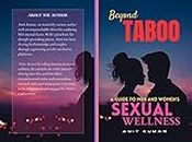 Beyond Taboo: A Guide to Men & Women's Sexual Wellness (English Edition)