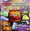 Disney Pixar Cars - Rayo Y Sus Amigos libro de cartón - Lightning McQueen and Friends Board Book - PI Kids (Spanish Edition)