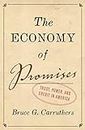 The Economy of Promises: Trust, Power, and Credit in America