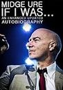 Midge Ure: If I Was - An Enhanced Updated Autobiography