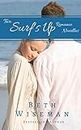 A Tide Worth Turning/Message In A Bottle (2 in One Volume): Surf's Up Romance Novellas