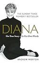Diana. Her True Story. In Her Own Words: The Sunday Times Number-One Bestseller