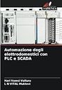 Automazione degli elettrodomestici con PLC e SCADA (Italian Edition)