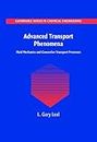 Advanced Transport Phenomena: Fluid Mechanics and Convective Transport Processes (Cambridge Series in Chemical Engineering Book 7)