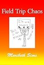 Field Trip Chaos (Adventure Kids Series Book 3)