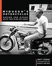 McQueen's Motorcycles: Racing and riding with the King of Cool