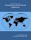 The 2025-2030 World Outlook for Miscellaneous Small Kitchen Appliances