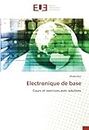 Electronique de base: Cours et exercices avec solutions (French Edition)