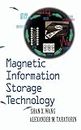 Magnetic Information Storage Technology: A Volume in the ELECTROMAGNETISM Series