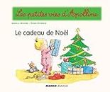 Apolline - Le cadeau de Noël (Les petites vies d'Apolline) (French Edition)