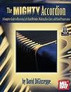 Mighty Accordion, Volume 2: A Complete Guide to Mastering Left-Hand Melodies, Walking Bass Lines, and Chord Progressions