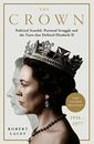 The Crown: The Official History Behind Season 3: Political Scandal, Personal St