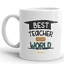 Oye Happy - Best Teacher Ever Coffee Premium Mug - Best Gift for Teacher on Birthday/Teacher's Day (Ceramic) (Microwavable) (330 ml)