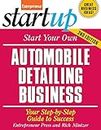 Start Your Own Automobile Detailing Business: Your Step-By-Step Guide to Success (StartUp Series)