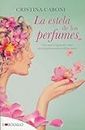 La estela de los perfumes/ The Perfume Trail: Una mujer capaz de crear una fragancia para cada persona