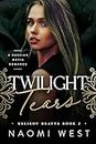 Twilight Tears (Kulikov Bratva Book 2)