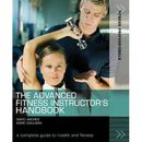 The Advanced Fitness Instructor's Handbook (Fitness Professionals) (Fitness Professionals)