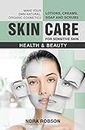 Skin care: For sensitive skin. Lotions, creams, soap and scrubs. Make your own natural, organic cosmetics.: Health & Beauty.