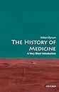 The History of Medicine: A Very Short Introduction: 191 (Very Short Introductions)