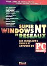 Informatique PC - Super Windows NT et Réseaux - Les Meilleurs Trucs et Astuces